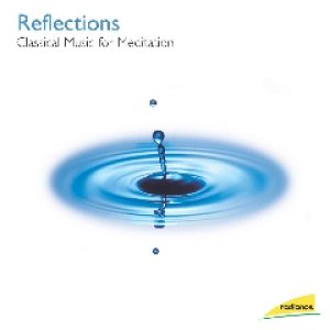 “Reflections - Classical Music For Meditation”的封面
