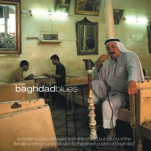 Baghdad Blues: The All Time Iraqi Classics