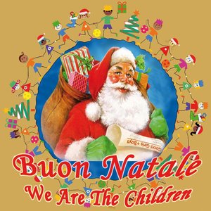 Buon Natale (We Are The Children)