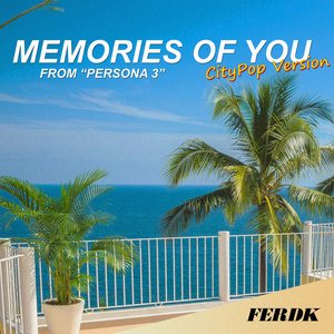 Memories of You (From "Persona 3") [CityPop Version]