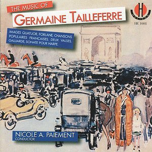 Tailleferre: The Music of Germaine Tailleferre