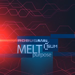 Melt Purpose