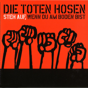Die Toten Hosen - Steh auf, wenn du am Boden bist - Zortam Music