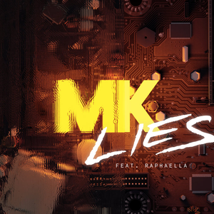 MK - Lies Lyrics - Zortam Music
