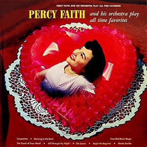 Percy Faith & His Orchestra Play All Time Favourites