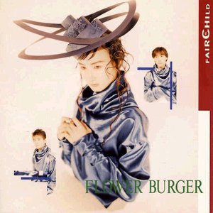 FLOWER BURGER