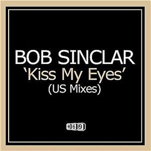 Kiss My Eyes (Us Mixes)
