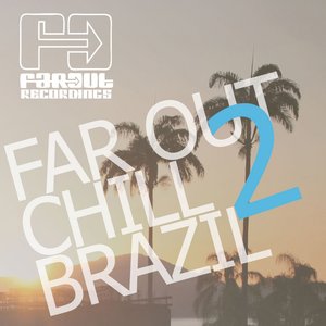 Far Out Chill Brazil 2