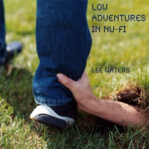 Low Adventures in Nu-Fi