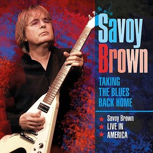 Taking the Blues Back Home Savoy Brown Live in America