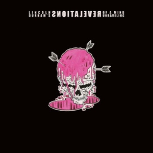 Lincoln Durham - Revelations Of A Mind Unraveling - Zortam Music