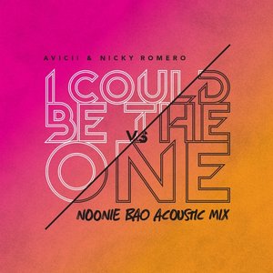 I Could Be the One (Avicii vs Nicky Romero) [Noonie Bao Acoustic Mix] - Single