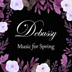 Debussy: Music for Spring