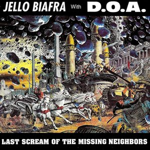 Last Scream of the Missing Neighbors (with D.O.A.)