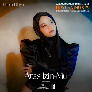 Artwork for Atas Izin-Mu (Original Soundtrack Assalamualaikum Beijing 2: Lost in Ningxia)