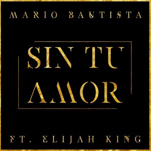 Sin Tu Amor (feat. Elijah King)