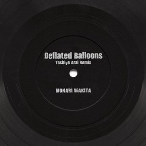 Deflated Balloons (Toshiya Arai Remix)
