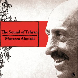 The Sound of Tehran, Vol. 1