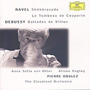 Ravel: Shéhérazade / Tombeau / Pavane; Debussy: Danses / Ballades de Villon