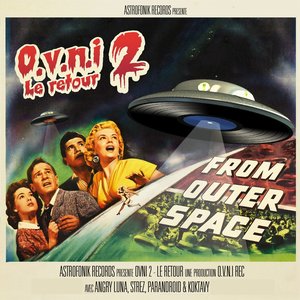 O.V.N.I, Vol. 2 (Le retour - From Outer Space)