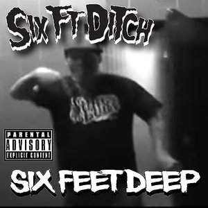 Six Feet Deep - Single