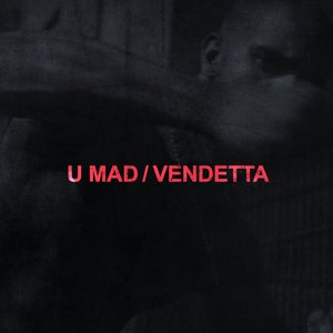 U MAD / VENDETTA