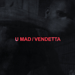 Vic Mensa - U Mad  Vendetta - Zortam Music
