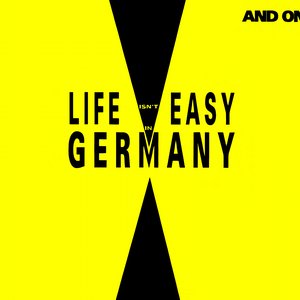 Life Isn't Easy in Germany