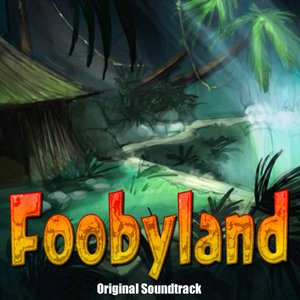 Foobyland Original Soundtrack