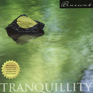 Renewal: Tranquility