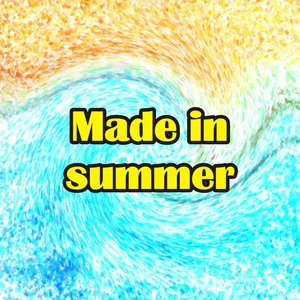 Made in Summer