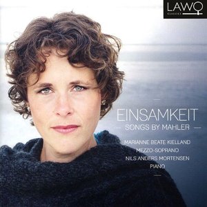Einsamkeit: Songs by Mahler