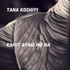 Kahit Ayaw Mo Na