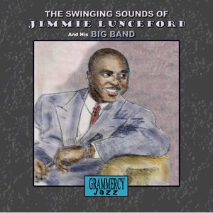 The Swinging Sounds Of Jimmie Lunceford And His Big Band