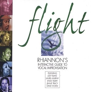 Flight: Rhiannon's Interactive  Guide to Vocal Improvisation. Taking Flight/Soaring