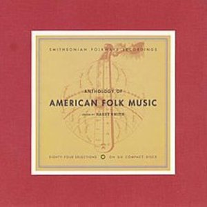 Anthology of American Folk Music Volume One: Ballads Disc 1