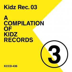 Kidz Rec. 03 -A COMPILATION OF KIDZ RECORDS
