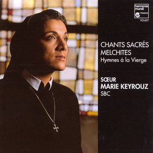 Chants Sacrés Melchites: Hymnes à la Vierge