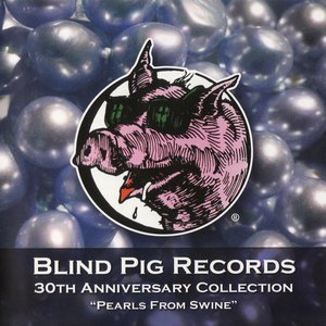 Blind Pig Records 30th Anniversary Collection