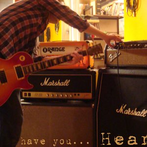 Heard- Have You Heard?