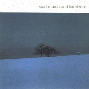 April March and Los Cincos