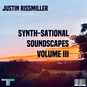 Synth-Sational Soundscapes Volume III