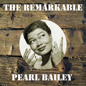 The Remarkable Pearl Bailey