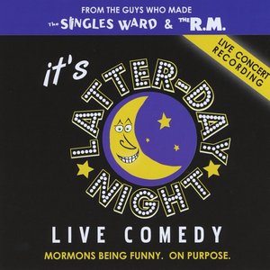 It's Latter-Day Night Live Comedy
