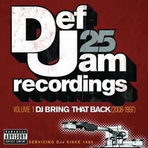 Def Jam 25: Volume 1 - DJ Bring That Back (2008-1997)