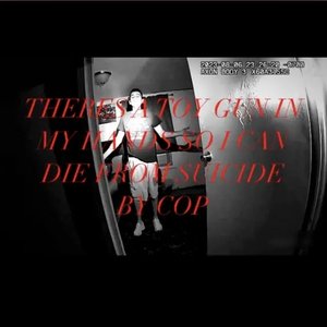 theres a toy gun in my hands so i can die from suicide by cop