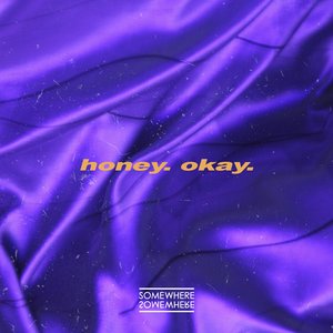 Honey. Okay. - EP