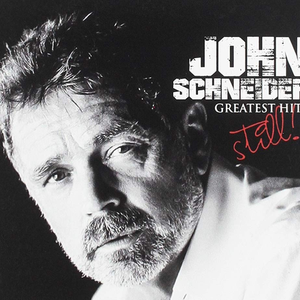 John Schneider - Greatest Hits...still! - Zortam Music