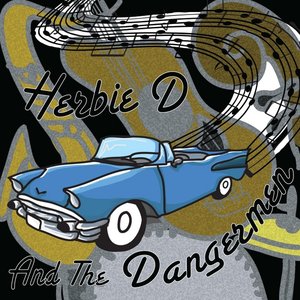 Herbie D and the Dangermen - EP