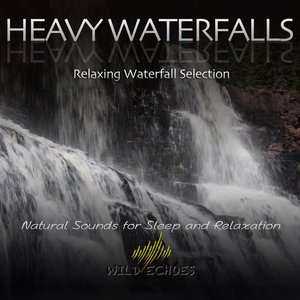 Heavy Waterfalls - Relaxing Waterfall Selection